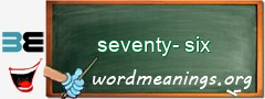 WordMeaning blackboard for seventy-six